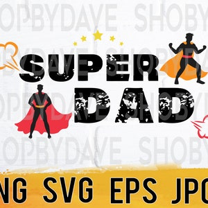 Super dad png svg eps jpg design files, instant download for commercial business use