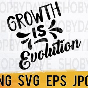Wachstum ist Evolution png svg eps jpg Designdateien, sofortiger Download für den kommerziellen geschäftlichen Gebrauch