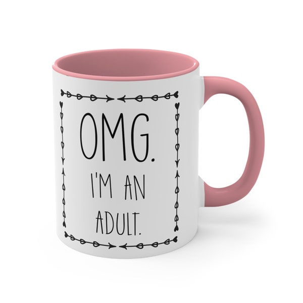 Omg i'm an adult two-toned coffee mug or tea cup, fun 18th birthday coffee mug, humorous 18th coffee mug, adulting gift ideas