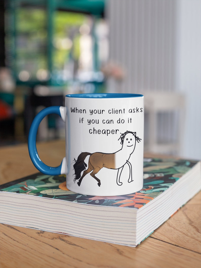 When Your Client Asks If You Can Do It Cheaper Twotoned Coffee Mug, Contractor, Sales and
