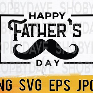 Happy father's day png svg eps jpg design files, instant download for commercial business use