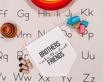 Brothers make the best Friends, Wall Banner, kids Flag, Canvas Banner, New Baby, Playroom decor, Nursery Decor, Kids Bedroom wall banner