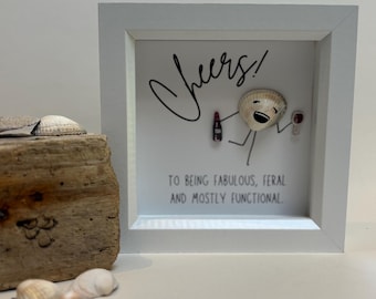 Salty Sisters Collection | “Cheers! To Being Fabulous, Feral & Mostly Functional” | Shell Art | Coastal Gift for Her | Funny Birthday Gift
