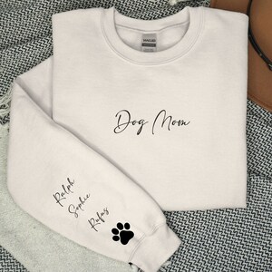 Custom Dog Mom Sweatshirt with Pet Name on Sleeve, Custom Sleeve Design, Dog Mama Shirt, Gift for Dog Owner Gift, Dog breed sweatshirt