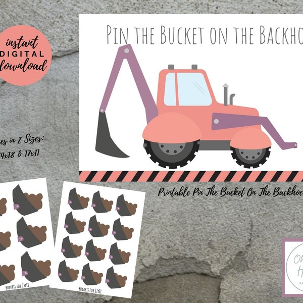 Construction GIRL Pin The Bucket on the Backhoe Party Game; Printable; Instant Digital DOWNLOAD; Dump Truck; Excavator; Backhoe; Crane