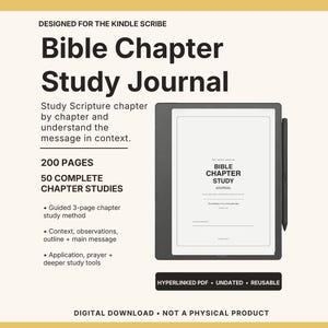 May include: A digital Bible Chapter Study Journal designed for the Kindle Scribe, featuring 200 pages and 50 complete chapter studies. The interface includes a guided 3-page study method, context, observations, and prayer tools in a hyperlinked PDF.