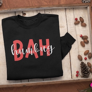 Bah Humbug, Funny Christmas, Holiday Sweatshirt, Tee Shirt, Holiday Outfit, Unisex Matching Family, Funny Christmas Gift