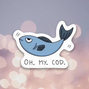 Oh My Cod Vinyl Sticker (Fish) | Made in USA | Waterproof, durable decoration for laptop, water bottle, notebook, car