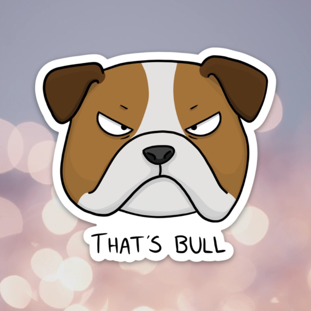 That's Bull Vinyl Sticker (bull Dog) | Made in USA | Waterproof ...