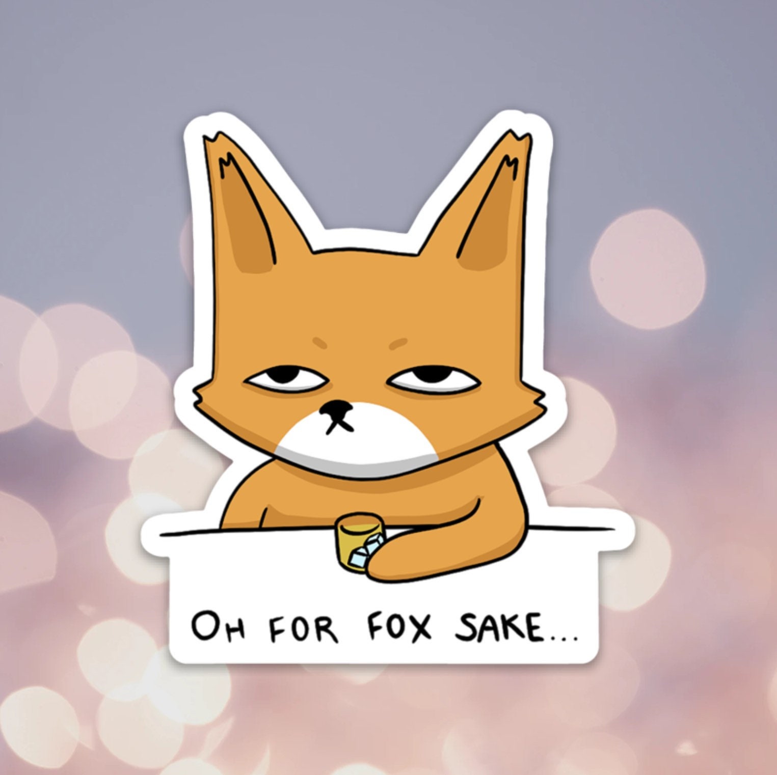 Oh For Fox Sake - Sticker
