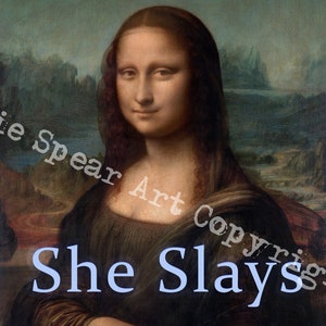 Mona Lisa With blue or pink Neon phrase, &#39;she slays&#39; Digital Download, cool art, A4 size