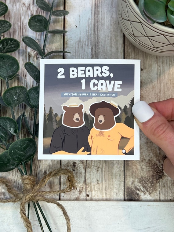 2 Bears 1 Cave Sticker, Tom Segura & Bert Kreischer, Bert, The Machine, Podcast, Sticker, Bear Sticker, Bears, Tom and Bert, Stand Up Comedy