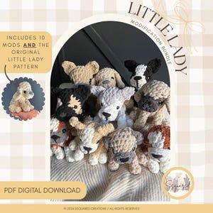 Puede incluir: Una colección de juguetes de cachorros de crochet en varios colores, incluyendo beige, negro y gris. La imagen incluye el texto "Little Lady Modification Bundle" y "PDF Digital Download".