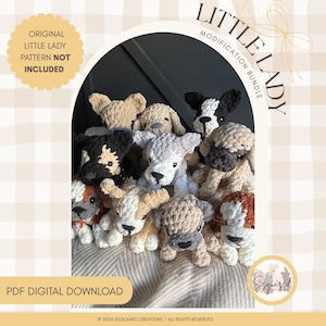 May include: A collection of crocheted dog plushies in various colors, including tan, gray, black, and white. The image includes the text "Little Lady Modification Bundle" and "PDF Digital Download".