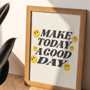 Make Today A Good Day | Happy Wall Print, Digital Download Print | Retro Wall Decor | Large Printable Art Downloadable Prints