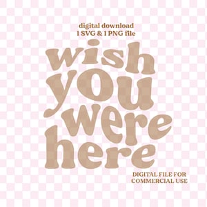 Wish You Were Here SVG  | Y2K Aesthetic svg | Trendy svg | Aesthetic svg | Cricut svg