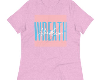 Bold Wreath Maker Women's Relaxed T-Shirt