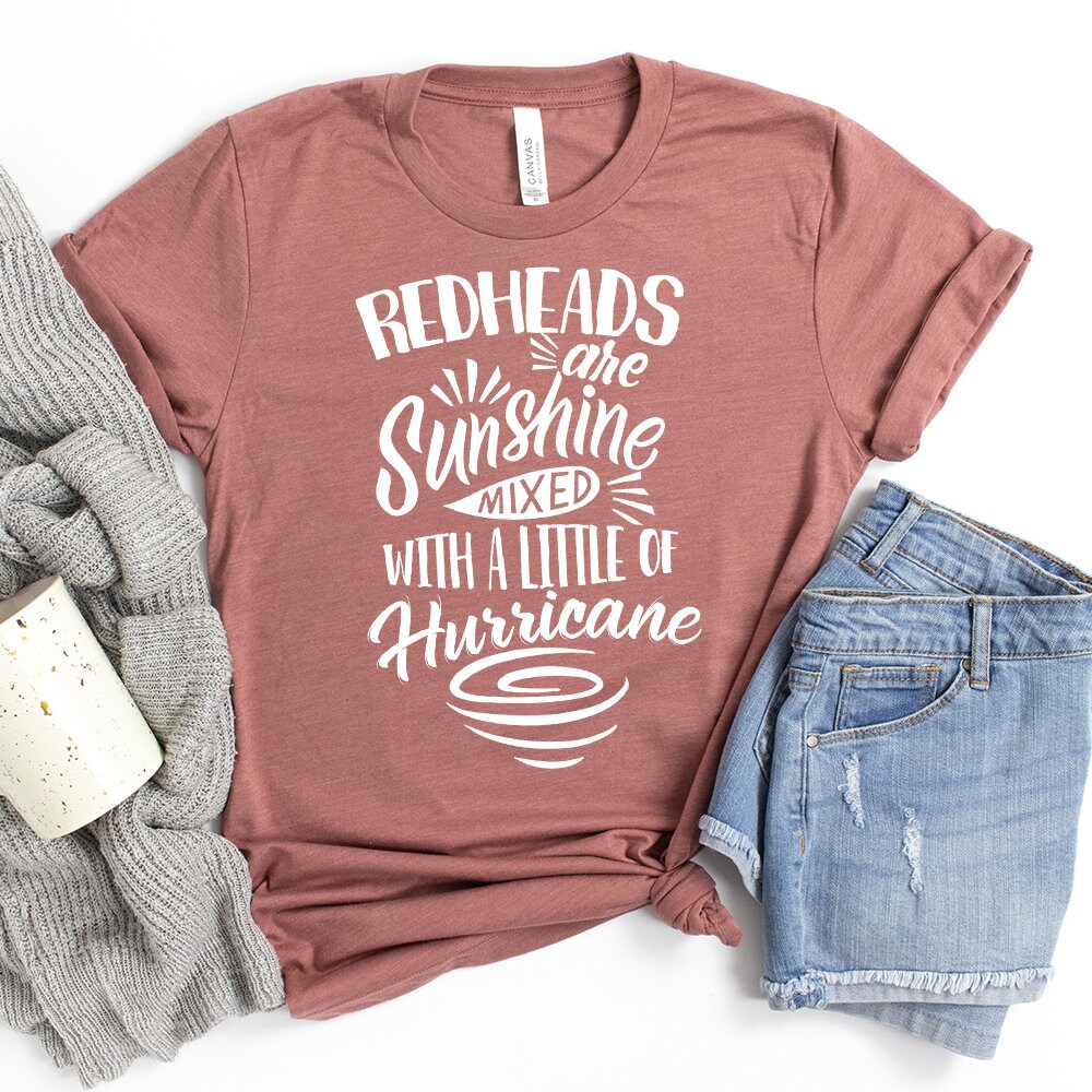 redheads are sunshine mixed with a little hurricane shirt