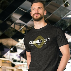 Catholic Dad Shirt, Soft Jersey Tee, Funny Dad T-shirt, Funny Dad Shirt, Catholic Dad Gift, Catholic Father&#39;s Day Gift, Did Shirt