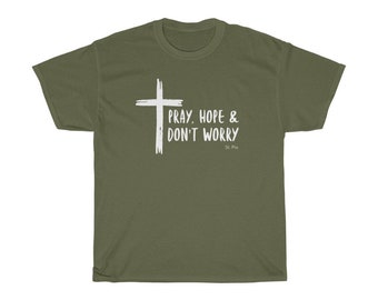 Pray Hope and Don't Worry Cotton Tee, St. Pio Shirt, Catholic Shirt, Catholic Gift