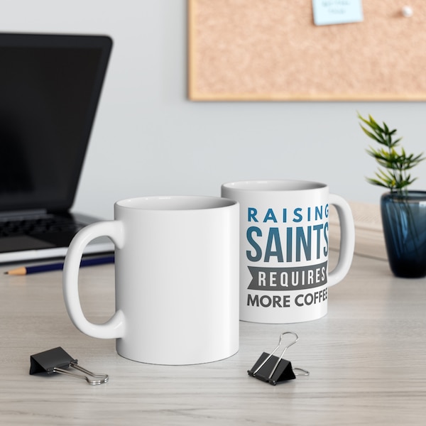 Raising Saints Mug 11oz, Funny Catholic Gift, Funny Gift for Mom, Funny Catholic Mug, Funny Homeschool Mug, Gift for Teachers