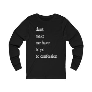 Funny Catholic Shirt, Jersey Long Sleeve Tee, Catholic Gift, Funny Catholic Shirt, Catholic Dad Gift, Catholic Mom Gift, Catholic Shirt