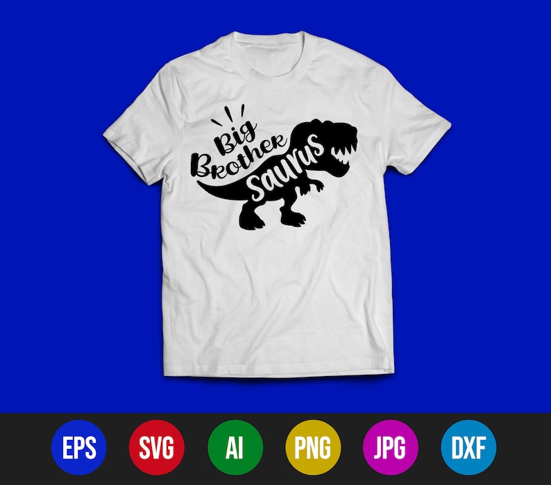 Download Big Brother Saurus Svg T-Rex Dinosaur Svg Big Bro Svg Dxf ...