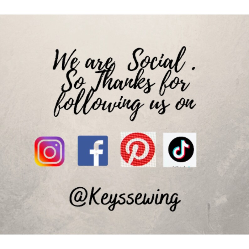 Puede incluir: Imagen con el texto "We are Social. So Thanks for following us on" seguido de los logotipos de Instagram, Facebook, Pinterest y TikTok. El texto "@Keyssewing" est&aacute; debajo de los logotipos.