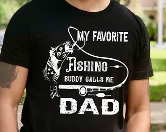 Free Free 146 My Favorite Fishing Buddy Calls Me Dad Svg SVG PNG EPS DXF File