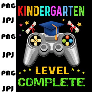 May include: A black background with a colorful text that says "Kindergarten Level Complete". A graduation cap is on top of a gray video game controller. There are stars and diplomas around the controller.