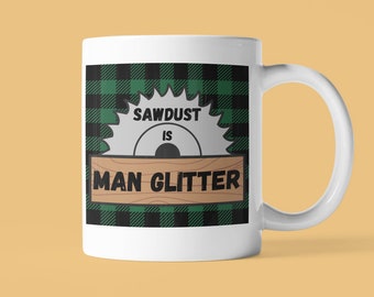 Sawdust Is Man Glitter Mug (Green)