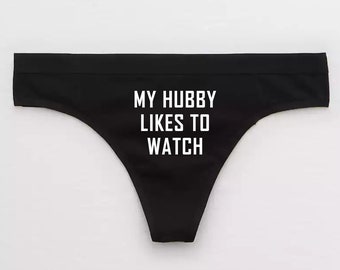 My Hubby Likes to Watch Cuckold Panties / Hotwife Thong Cuck Hubby Femdom Clothing / Hot Wife Cheating Wife QoS Lingerie BBC / Fdom Msub