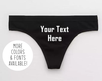 Custom Text Thong / Personalized Panties / Kinky Gift for Her / Sexy Customized Thong / Your Text Here Panties Bachelorette Party Gift