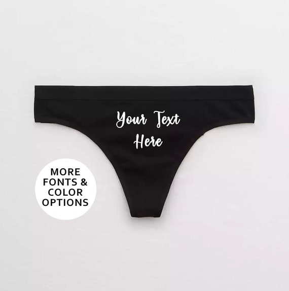 Your Text Here Thong / Personalized Panties / Kinky Gift for Her