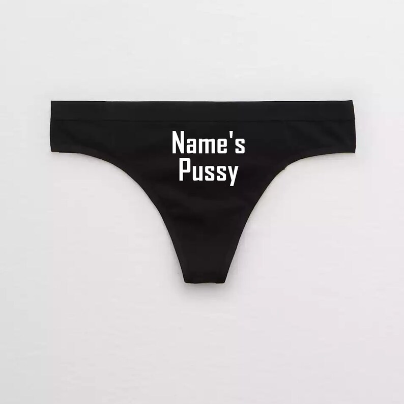 Custom Name's Pussy Thong / Personalized Your Name Panties / Custom Sexy Gifts / DDLG Daddy Dom / Hotwife Lingerie Cuckold BDSM Lingerie 