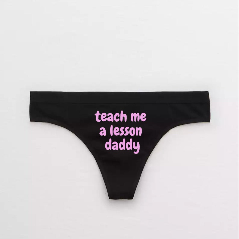 Teach me a Lesson Daddy Thong / DDLG Daddy Dom Panties / Brat Submissive Clothing / Daddy Domme / Daddys Little Slut / Cum In Me Daddy 