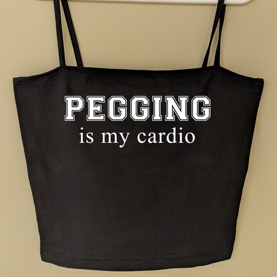 Pegging is My Cardio Crop Top / Mistress Fdom Clothing / Msub Etsy