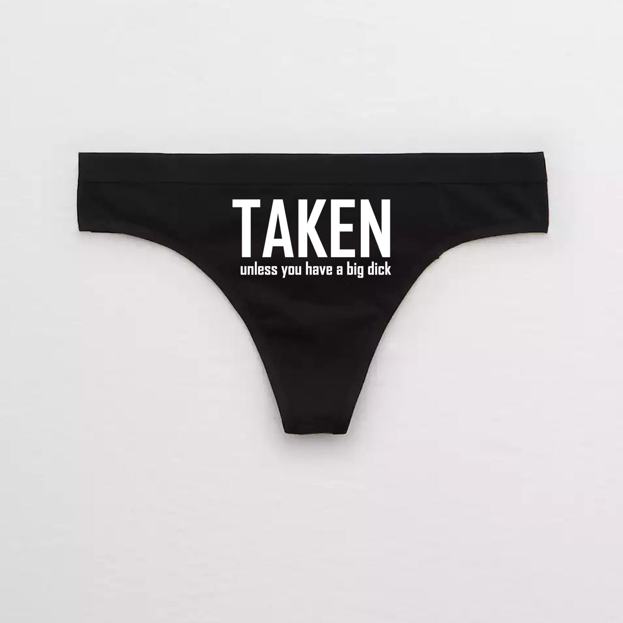 Taken Unless You Have a Big Dick Cuckold Thong / Hotwife Slut image photo picture