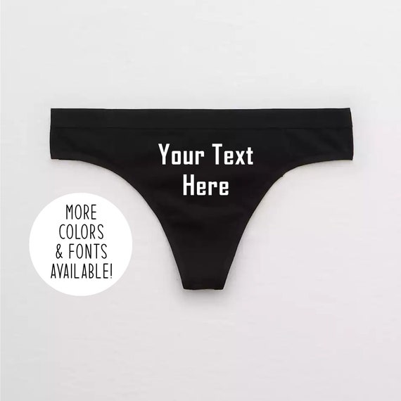 Custom Text Thong / Personalized Panties / Kinky Gift for Her / Sexy  Customized Thong / Your Text Here Panties Bachelorette Party Gift -   Canada