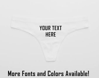 Custom Text White Thong / Personalized Panties Customized Underwear / Your Text Here Panties Funny Thong / Funny Gag Gift Bachelorette Party