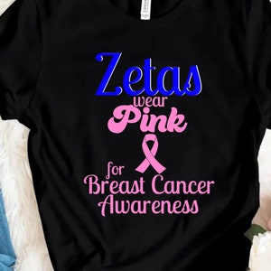 Zetas Wear Pink for Breast Cancer Awareness Shirt- Zeta Phi Beta Breast Cancer Awareness Unisex Shirt