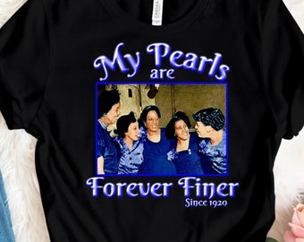 My Pearls Are Forever Finer - Zeta Phi Beta Founders Shirt