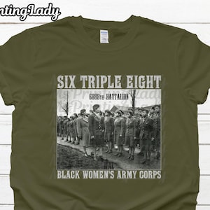 688 - Six Triple Eight Unisex Tee: WWII Black Female Battalion Graphic