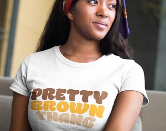 Pretty brown thang