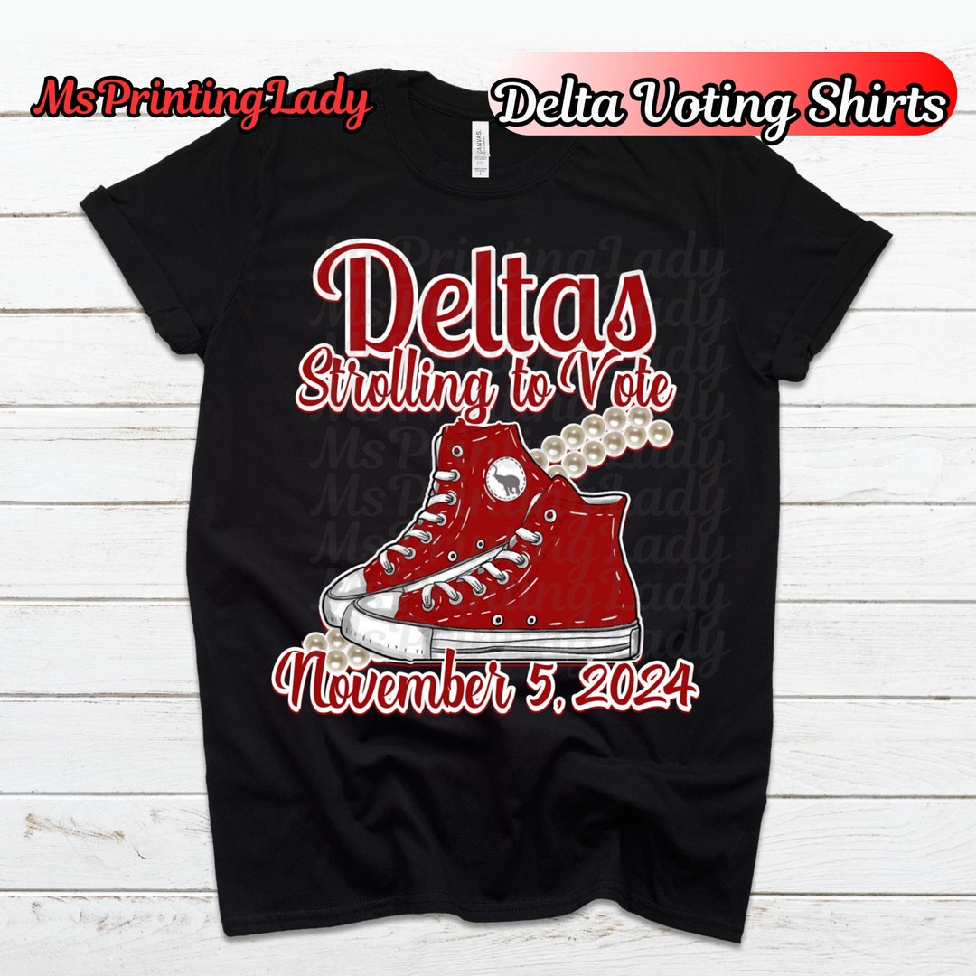 DELTA VOTING Unisex Shirts Deltas Strolling to Vote November 5, 2024 ...