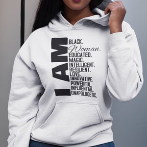I AM Hoodie, Woman Popular hoodie, Black Girl Magic African American woman hoody, Black Queen Hoodie, Black Woman hoodie
