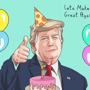Carte d’anniversaire - Donald Trump - Funny Card - Trump 2020 - Trump Fan