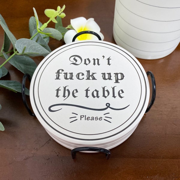 Set of 4 Funny Coasters, Don't Fuck Up The Table, Ceramic Stone Coaster Set with Metal Holder Stand, Housewarming Gift, Funny Wine Gifts