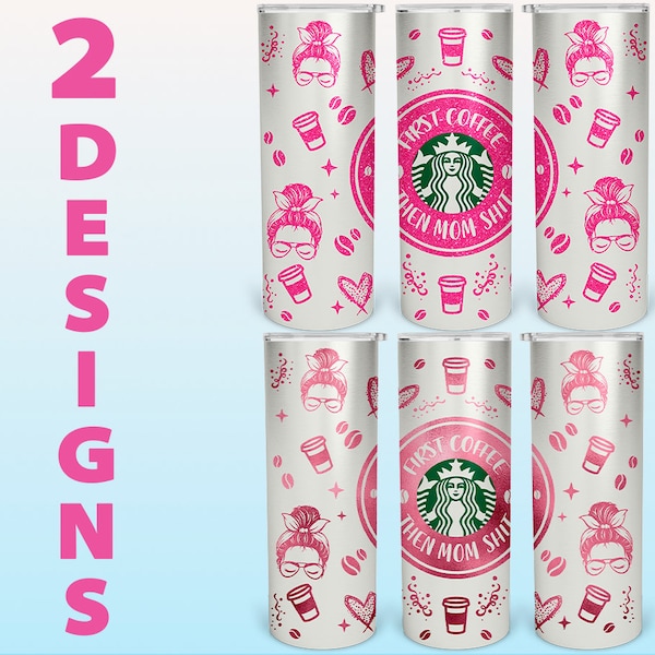Starbucks Mom Coffee Lover Tumbler Sublimation Design Template, 20 oz Skinny Tumbler, Starbucks, Straight & Tapered, Instant Download PNG