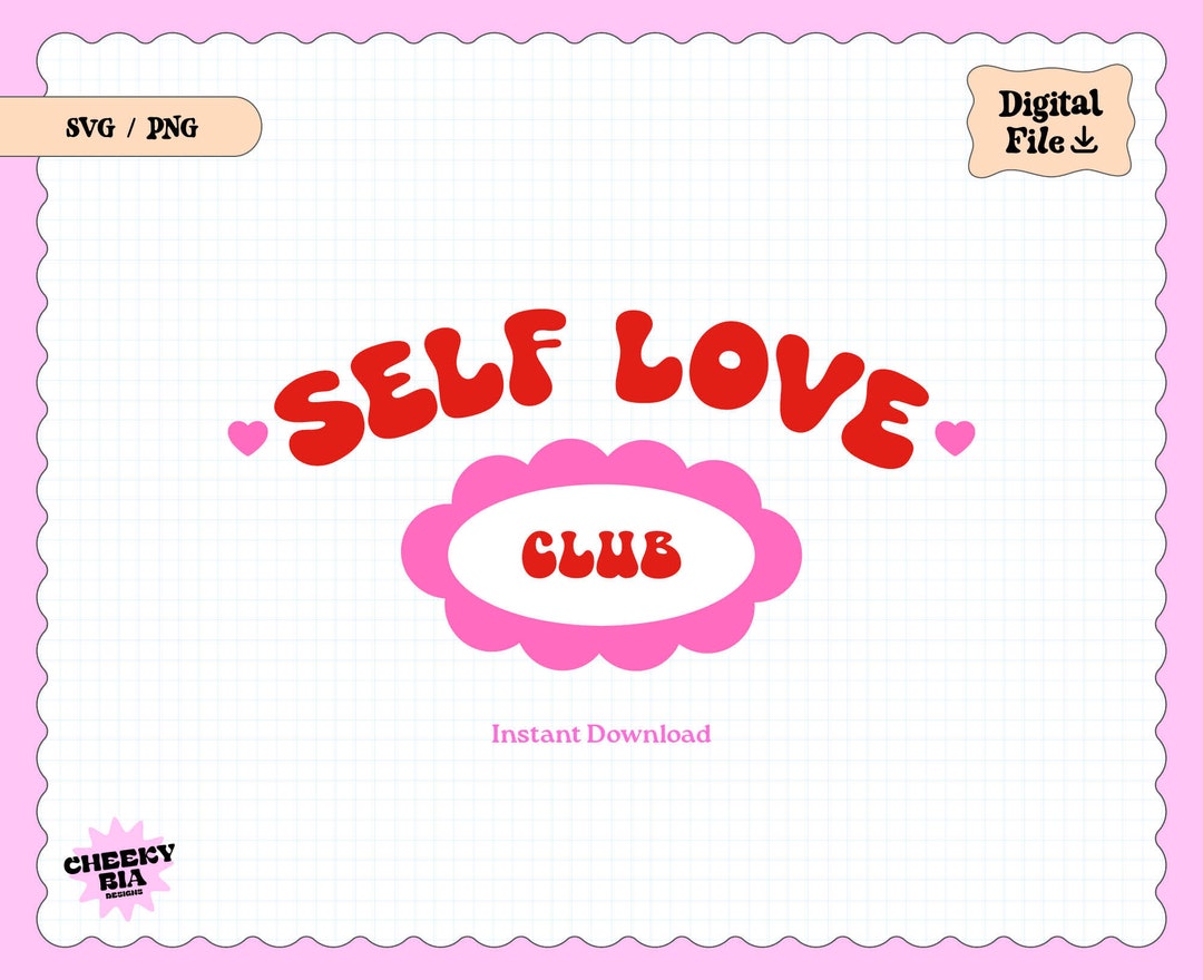 Self Love Club SVG | PNG | for Vinyl | Trendy Svg - Etsy
